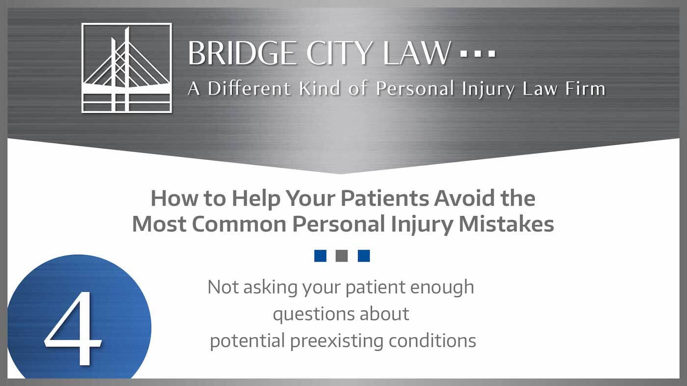 #4 MISTAKE: Not asking your patient enough questions about potential preexisting conditions