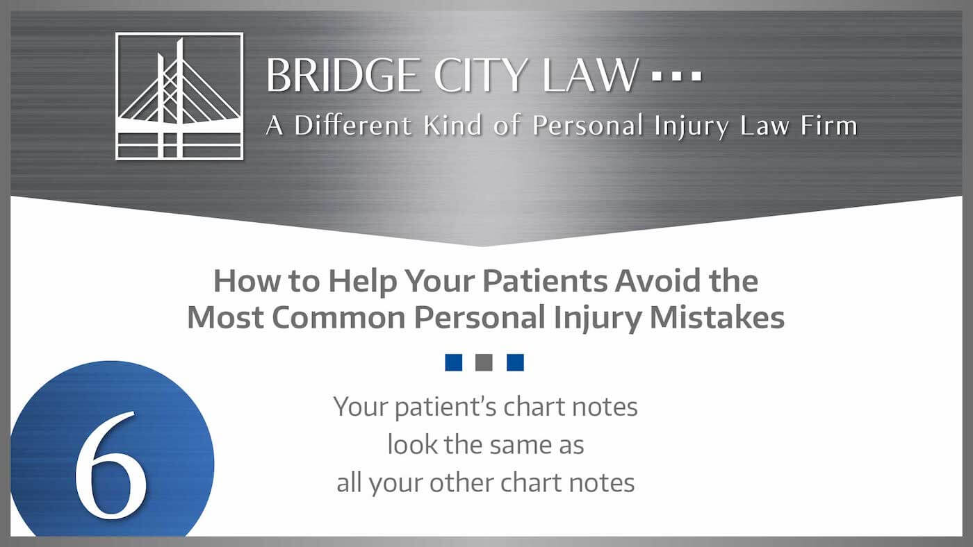 #6 MISTAKE: Your patient’s chart notes look the same as all your other chart notes