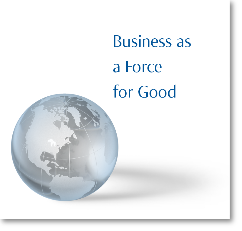 Business as a Force for Good