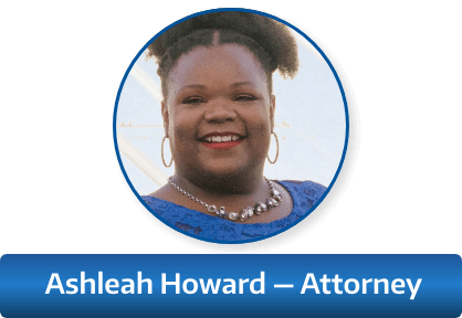 Ashleah Howard, Associate Attorney